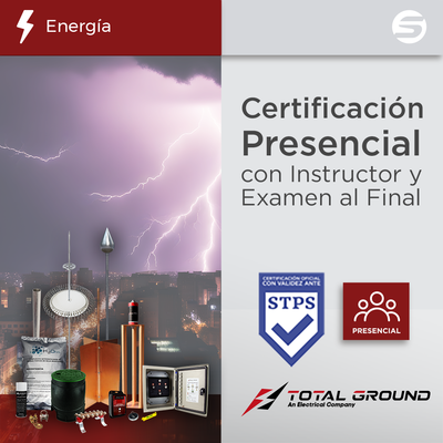 [EXPERT-TG1] Certificación Oficial en Tierras Físicas y Pararrayos Total Ground (Válida Ante Secretaría del Trabajo)